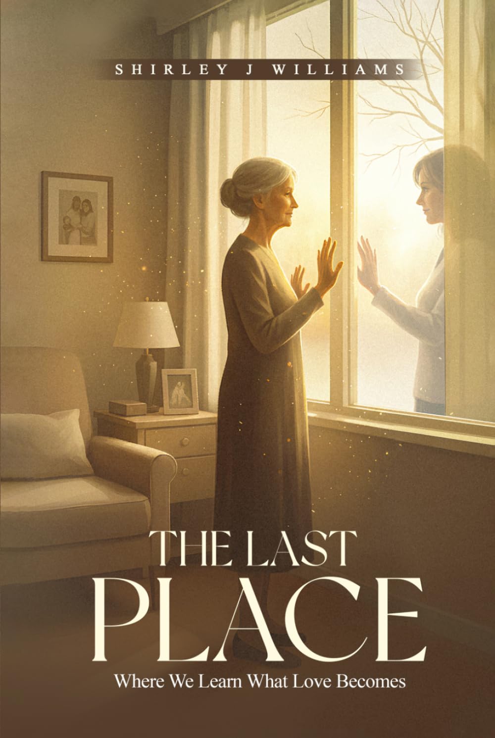 The Last Place: Where We Learn What Love Becomes